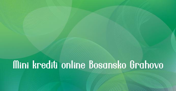 Mini krediti online Bosansko Grahovo
