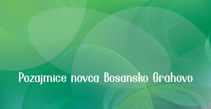 Pozajmice novca Bosansko Grahovo