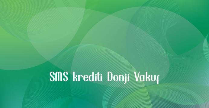 SMS krediti Donji Vakuf